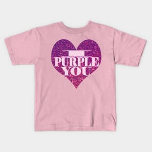 I Purple You. Kids T-Shirt